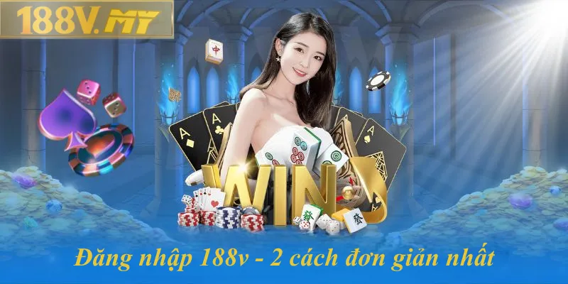 2 cách đăng nhập 188v.com
