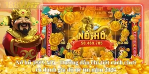 Nổ hũ 188V – Hướng dẫn cách chơi và đánh giá độ uy tín năm 2025