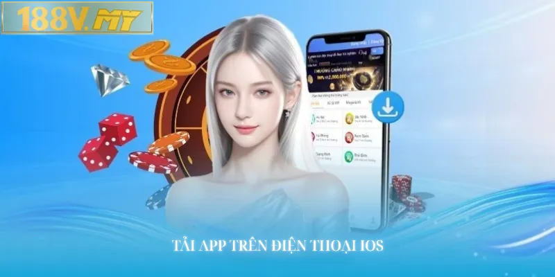 Tải app 188vvv trên điện thoại iOS